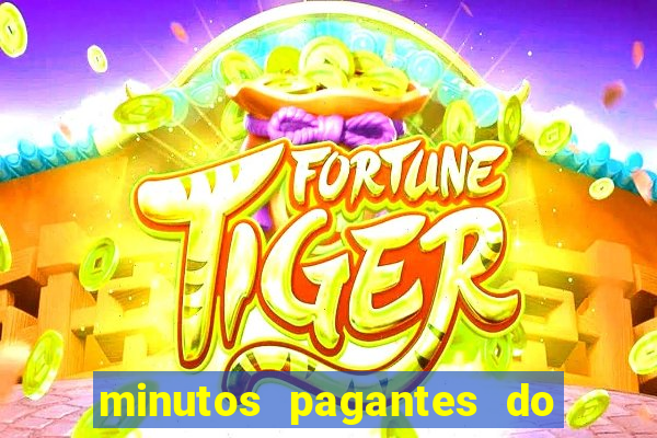 minutos pagantes do fortune tiger hoje